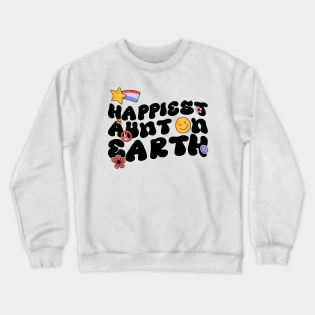 Funny Aunt Family Design - Happiest Aunt On Earth Crewneck Sweatshirt by BenTee